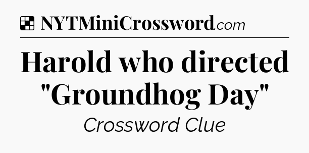 Solution: Harold who directed 