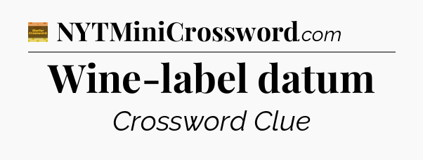 Wine-label datum - Eugene Sheffer Crossword