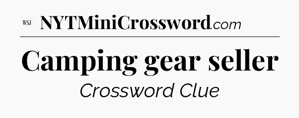 Camping gear seller - WSJ Crossword