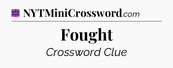 Fought - Thomas Joseph Crossword