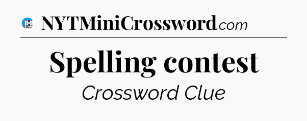 Spelling contest Crossword Clue