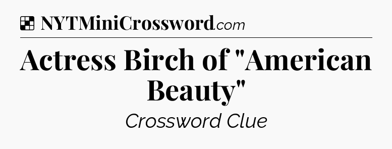 Solution: Actress Birch of 