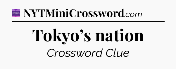 Tokyo’s nation - Thomas Joseph Crossword