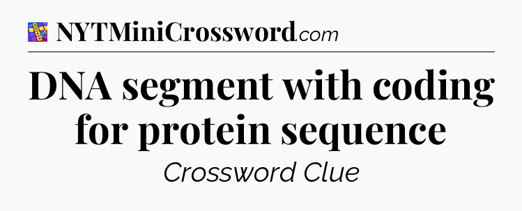 DNA segment with coding for protein sequence Codycross