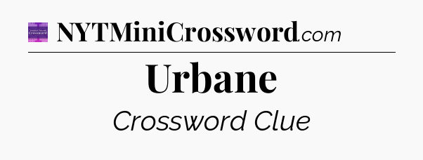 Urbane - Thomas Joseph Crossword