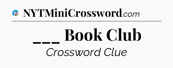 ___ Book Club Crossword Clue