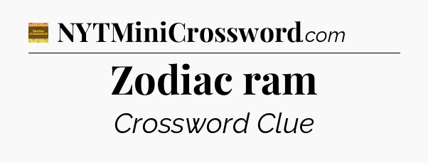 Zodiac ram - Eugene Sheffer Crossword