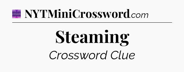 Steaming - Thomas Joseph Crossword