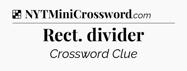 Solution: Rect. divider - NYT Crossword