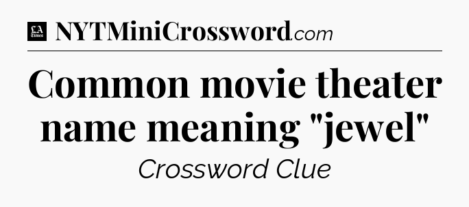 Common movie theater name meaning 