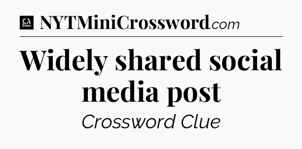 Widely shared social media post - LA Times Crossword