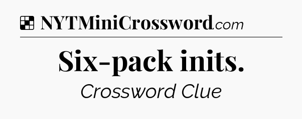 Solution: Six-pack inits - NYT Crossword