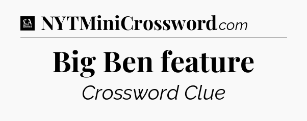 Big Ben feature - LA Times Crossword