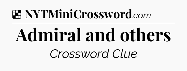 Solution: Admiral and others - NYT Crossword