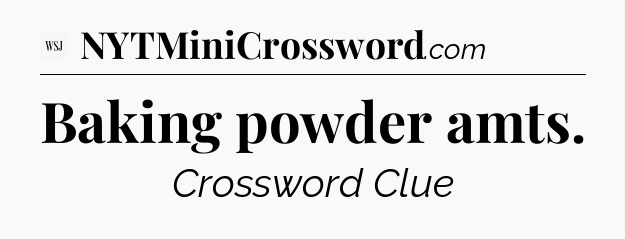 Baking powder amts - WSJ Crossword