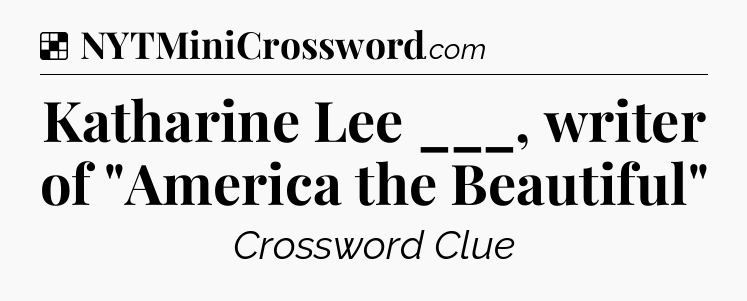 Solution: Katharine Lee ___, writer of 