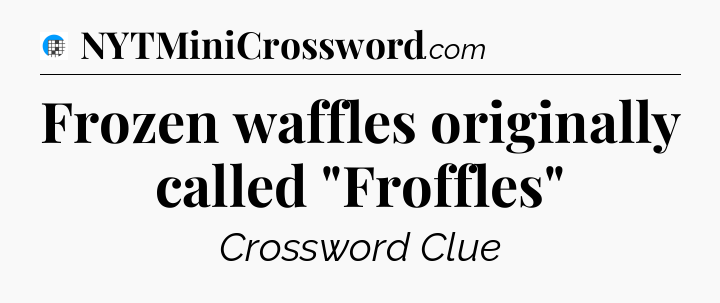 Frozen waffles originally called 