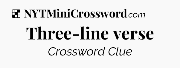 Solution: Three-line verse - NYT Crossword