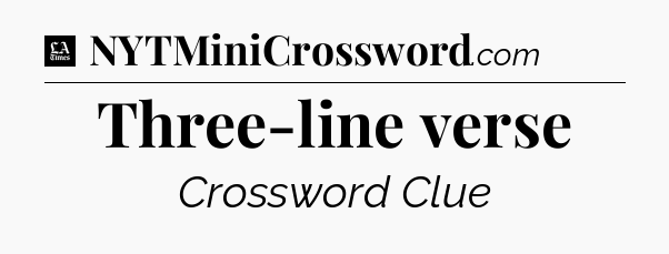 Three-line verse - LA Times Crossword