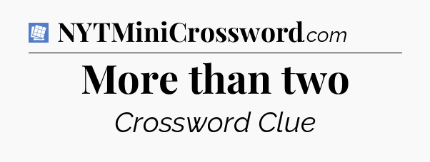 More than two Puzzle Page Crossword Clue