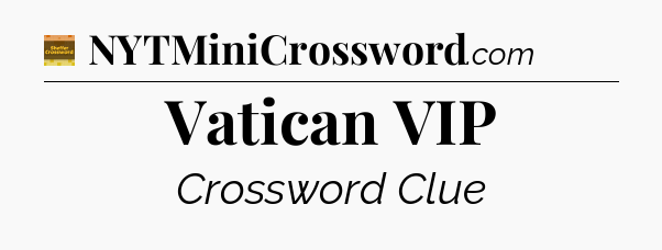 Vatican VIP - Eugene Sheffer Crossword
