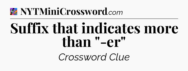 Suffix that indicates more than 