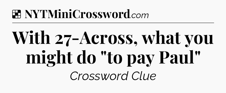 Solution: With 27-Across, what you might do 