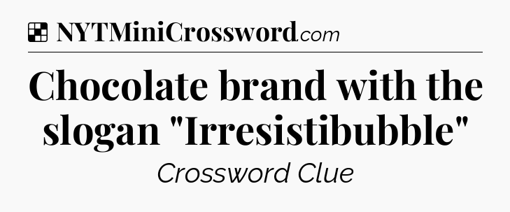Solution: Chocolate brand with the slogan 