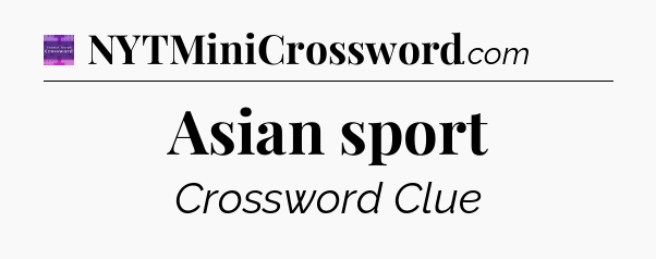 Asian sport - Thomas Joseph Crossword