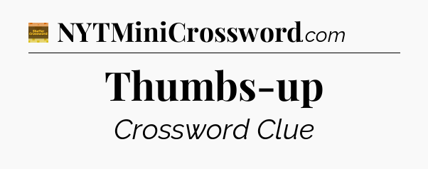 Thumbs-up crossword clue Eugene Sheffer