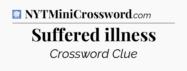 Suffered illness Puzzle Page Crossword Clue