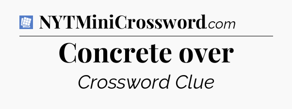 Concrete over Puzzle Page Crossword Clue
