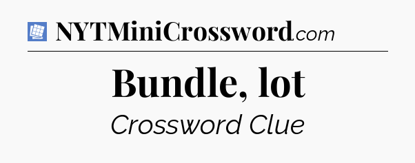 Bundle, lot Puzzle Page Crossword Clue