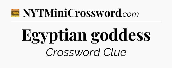 Egyptian goddess - Eugene Sheffer Crossword