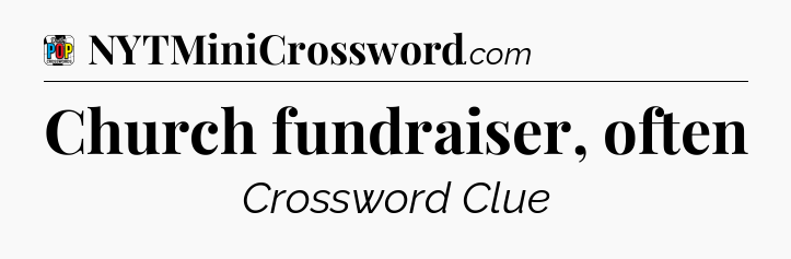 Church fundraiser, often Crossword Clue