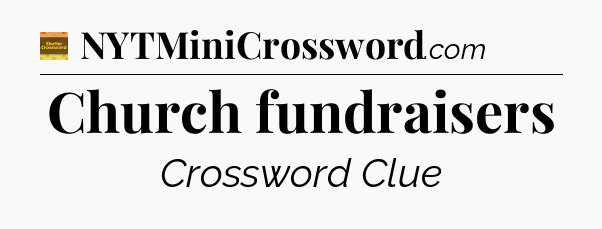 Church fundraisers - Eugene Sheffer Crossword