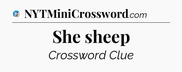 She sheep Crossword Clue