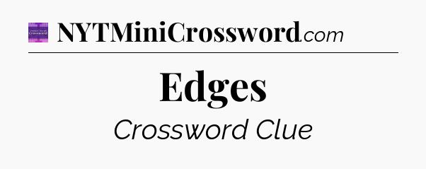 Edges - Thomas Joseph Crossword