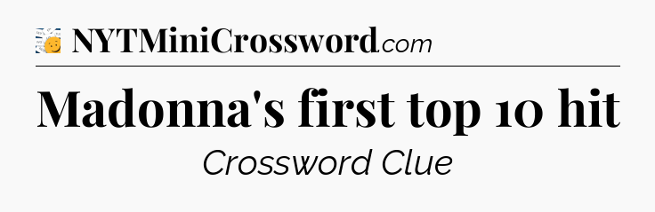 Madonna's first top 10 hit - 7 Little Words