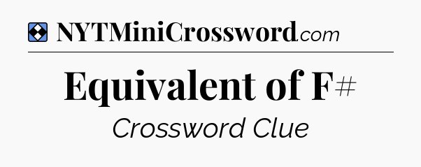 Solution: Equivalent of F# - NYT Mini Crossword
