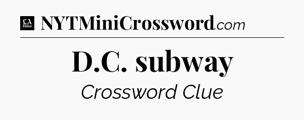 D.C. subway - LA Times Crossword