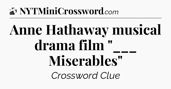 Anne Hathaway musical drama film 