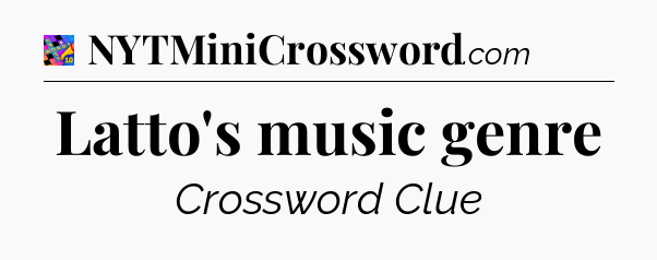 Latto's music genre Crossword Clue