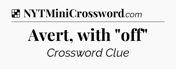 Solution: Avert, with 
