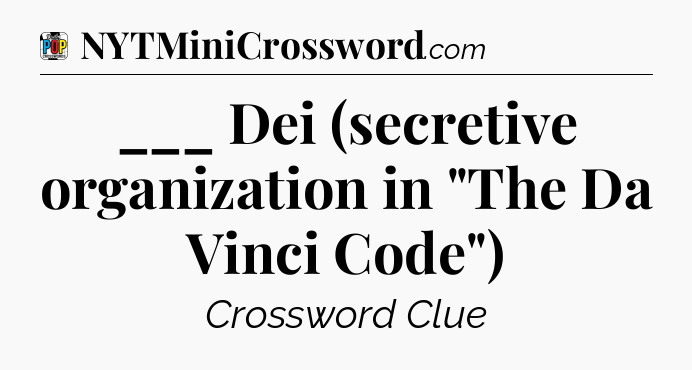 ___ Dei (secretive organization in 