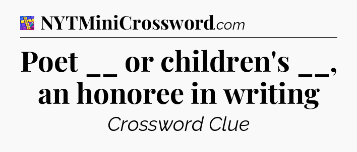 Poet __ or children's __, an honoree in writing Codycross