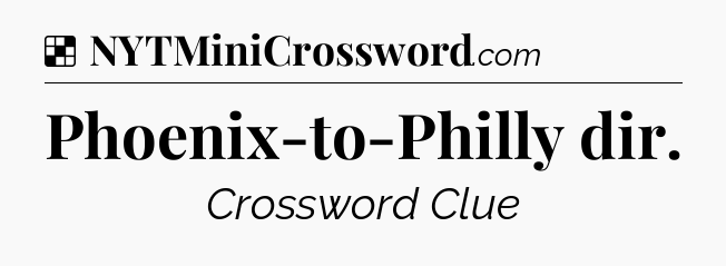 Solution: Phoenix-to-Philly dir - NYT Crossword