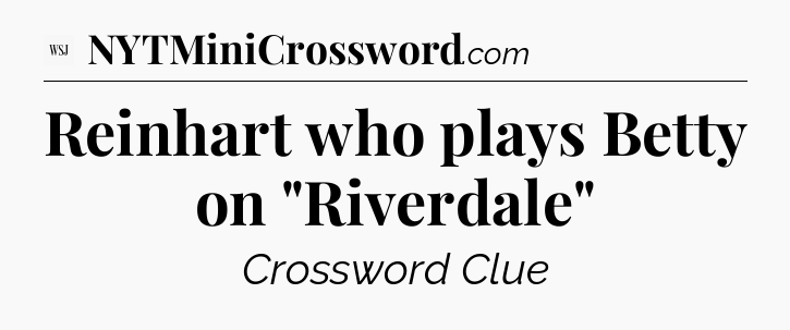 Reinhart who plays Betty on 