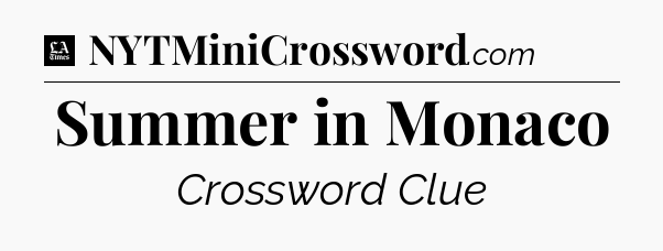 Summer in Monaco - LA Times Crossword