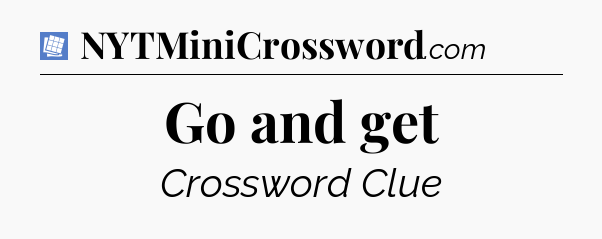 Go and get Puzzle Page Crossword Clue